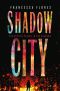 [The City of Steel and Diamond 02] • Shadow City